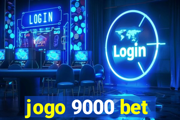 jogo 9000 bet